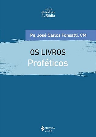 Livros Profeticos, os