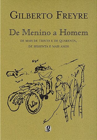 De Menino a Homem - de Mais de Trinta e de Quarenta, de Sessenta e Mais A