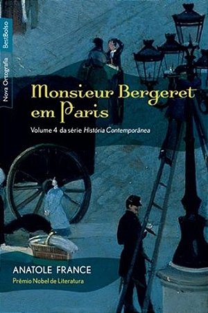 Monsieur Bergeret em Paris - Serie Historia Contemporanea. Volume 4