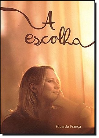 Escolha, A