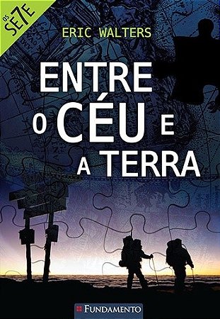 Sete,os - entre o Ceu e a Terra
