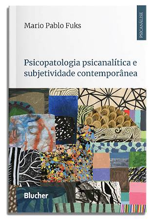 Psicopatologia Psicanalitica e Subjetividade Contemporanea