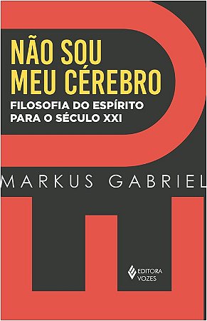 Eu Nao Sou Meu Cerebro - Filosofia do Espirito para o Seculo Xxi