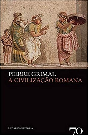 Civilizacao Romana, A