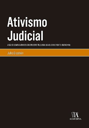 Ativismo Judicial - Analise Comparativa do Direito Constitucional Brasileir
