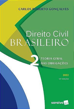 Direito Civil Brasileiro: Teoria Geral das Obrigacoes