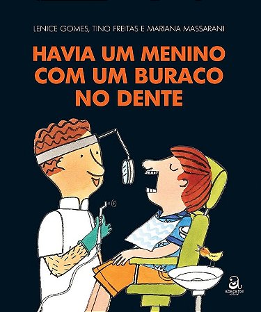 Havia Um Menino com Um Buraco no Dente