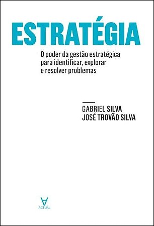 Estrategia - o Poder da Gestao Estrategica para Identificar, Explorar e res
