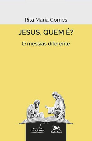 Jesus, Quem e  o Messias Diferente