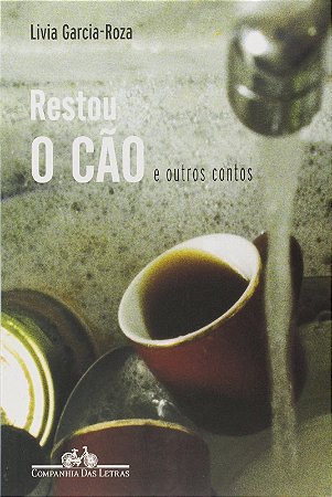 Restou o Cao - e Outros Contos