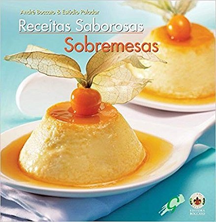 Receitas Saborosas Sobremesas, Andre Boccato e Estudio Paladar