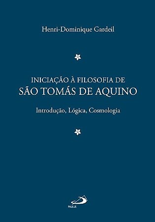 Iniciacao a Filosofia de Sao Tomas de Aquino