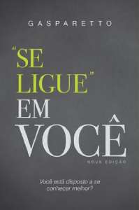 Se Ligue em Voce - Voce Esta Disposto a se Conhecer