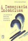 Democracia Inconclusa, A