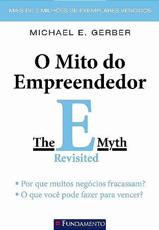 Mito do Empreendedor, O