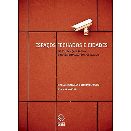 Espacos Fechados e Cidades - Insegurana Urbana e Fragmentacao Socioespacial