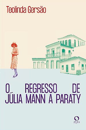 Regresso de Julia Mann a Paraty, O