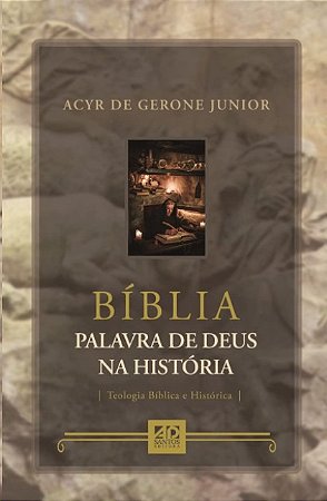 Biblia: a Palavra de Deus na Historia