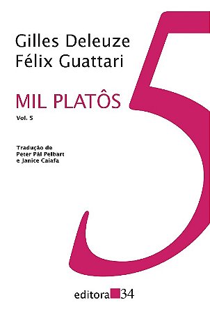 Mil Platos - Capitalismo e Esquizofrenia - Vol.5