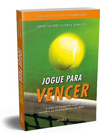 Jogue para Vencer: Licoes de Um Mestre para Triunfar na Guerra Mental do te