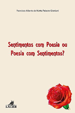 Sentimentos com Poesia Ou Poesia com Sentimentos