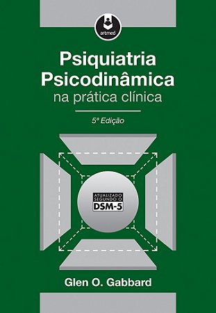 Psiquiatria Psicodinamica na Pratica Clinica