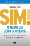 Sim! 50 Segredos da Ciencia da Persuasao