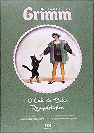 Gato de Botas, o / Rumpelstichen - Col. Contos de Grimm
