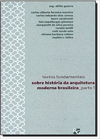 Textos Fundamentais sobre Historia da Arquitetura Moderna Brasileira - part