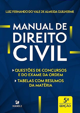 Manual de Direito Civil: Questoes de Concursos e da Ordem - Tabelas com res