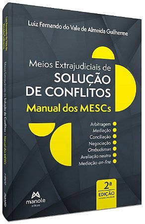 Meios Extrajudiciais de Solucao de Conflitos: Manual dos Mescs