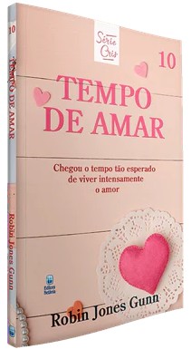 Serie Cris: Tempo de Amar; Chegou o Tempo Tao Esperado de Viver Intensament