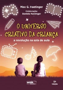 Universo Criativo da Crianca, o - a Revolucao na Sala de Aula