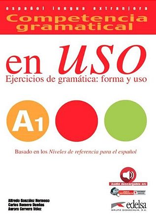 Competencia Gramatical en Uso - Libro Del Alumno A1 - Audio Descargable