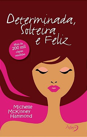 Determinada, Solteira e Feliz