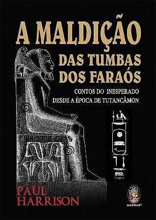 Maldicao das Tumbas dos Faraos, A
