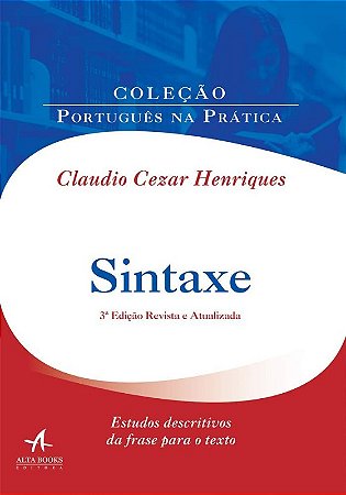 Sintaxe: Estudos Descritivos da Frase para o Texto