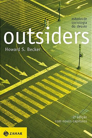 Outsiders: Estudos de Sociologia do Desvio