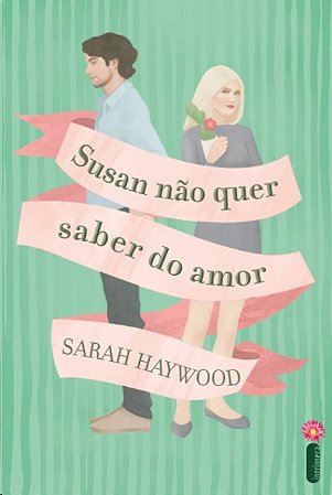 Susan Nao Quer Saber do Amor