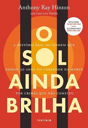 Sol Ainda Brilha, o - a Historia Real do Homem Que Passou 30 Anos no Corred