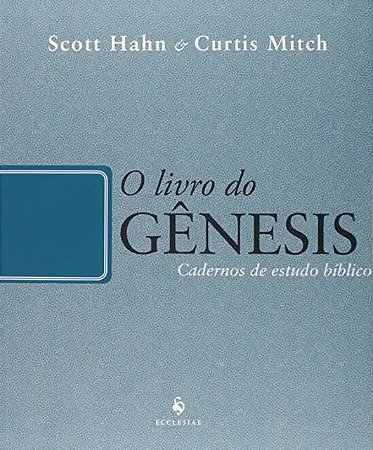 O Livro do Gênesis - Cadernos de Estudo Bíblico