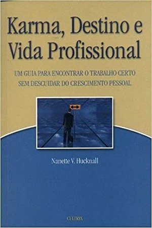 Karma, Destino e Vida Profissional