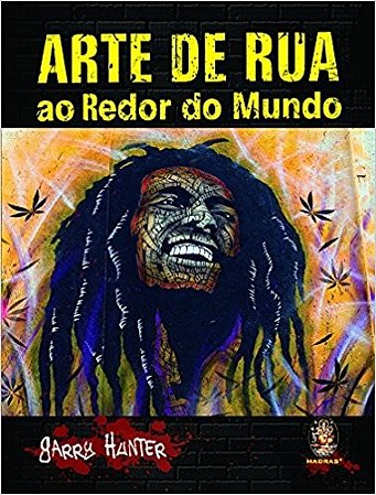 Arte de Rua - ao Redor do Mundo