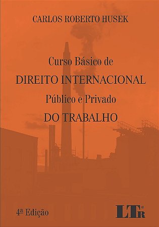 Curso Basico de Direito Internacional Publico e Privado do Trabalho