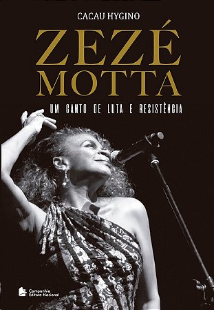 Zeze Motta: Um Canto de Luta e Resistencia