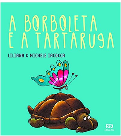 Borboleta e a Tartaruga, A