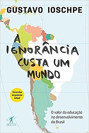 Ignorancia Custa Um Mundo, A