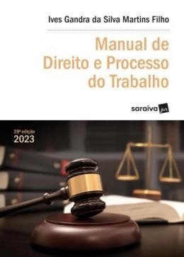 Manual de Direito e Processo do Trabalho