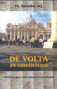 De Volta ao Catolicismo - Col. Catequista e Aprendiz