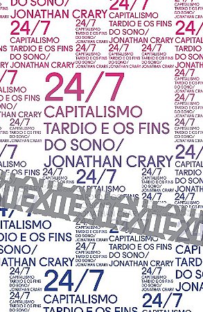 24/7: Capitalismo Tardio e os Fins do Sono